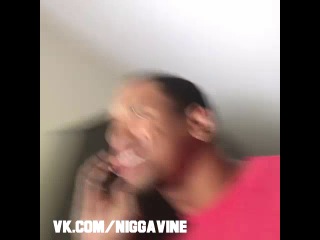 i have to many friends like this (nigga vine)